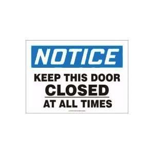   Keep This Door Closed At All Times 10 x 14 Adhesive Vinyl Sign