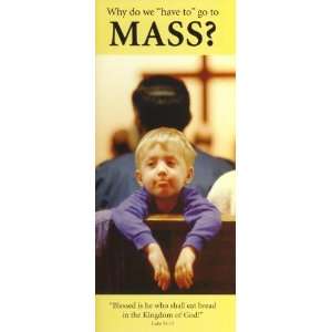  Why Do We Have to Go to Mass?   Pamphlet 