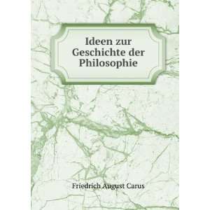   Geschichte der Philosophie Friedrich August Carus  Books
