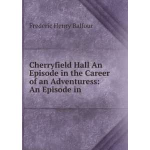   of an Adventuress An Episode in . Frederic Henry Balfour Books