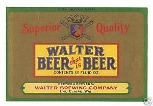 Walter Brewery Beer Bottle Label, Eau Claire Wisc  