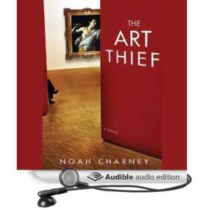   Art Thief (Audible Audio Edition) Noah Charney, Simon Vance Books