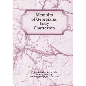   Lady Chatterton. Georgiana Dering, Edward Heneage, Chatterton Books