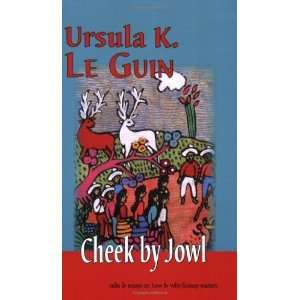  Cheek by Jowl [Paperback] Ursula K. Le Guin Books
