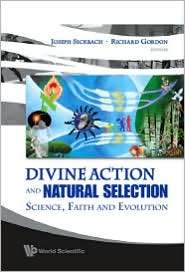 Divine Action and Natural Selection Science, Faith and Evolution 
