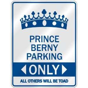   PRINCE BERNY PARKING ONLY  PARKING SIGN NAME