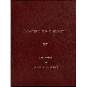   for Everybody (The Poems of Leonard W. Block) Leonard W. Block Books