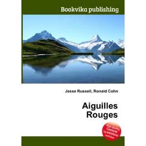  Aiguilles Rouges Ronald Cohn Jesse Russell Books