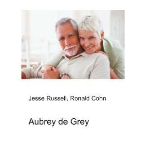  Aubrey de Grey Ronald Cohn Jesse Russell Books