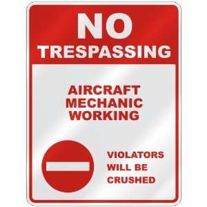   AIRCRAFT MECHANIC WORKING VIOLATORS WILL BE CRUSHED  PARKING 