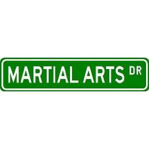  MARTIAL ARTS Street Sign ~ Custom Aluminum Street Signs 
