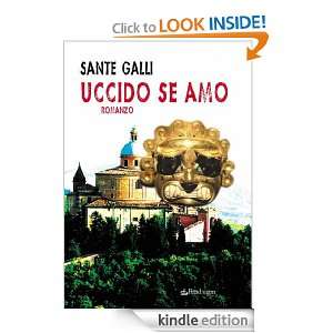 Uccido se amo (I vortici) (Italian Edition) Sante Galli  