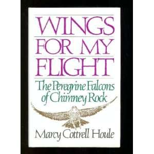   the Peregrine Falcons of Chimney Rock Marcy Cottrell Houle Books