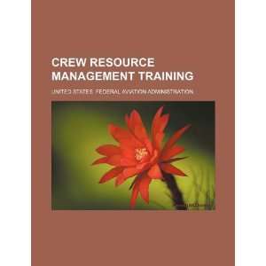  Crew resource management training (9781234095895) United 
