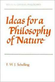 Ideas for a Philosophy of Nature, (0521357330), F. W. J. von Schelling 