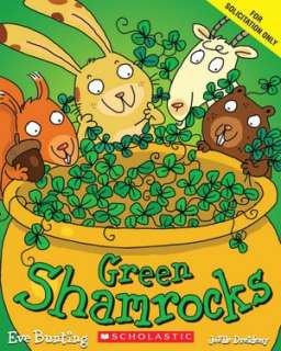   Green Shamrocks by Eve Bunting, Scholastic, Inc 