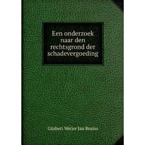   rechtsgrond der schadevergoeding Gijsbert Weijer Jan Bruins Books