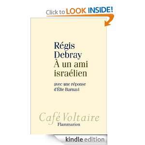 À un ami israélien (Café Voltaire) (French Edition) Régis Debray 