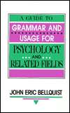 Guide to Grammar and Usage for Psychology and Related Fields 