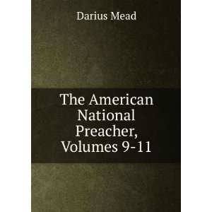  The American National Preacher, Volumes 9 11 Darius Mead Books
