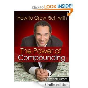 How to Grow Rich with The Power of Compounding (How To Create Wealth 