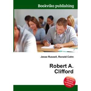  Robert A. Clifford Ronald Cohn Jesse Russell Books