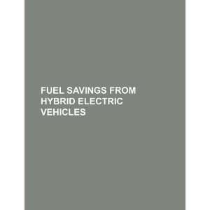  Fuel savings from hybrid electric vehicles (9781234107161 