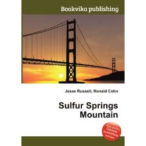  Sulfur Springs Mountain Ronald Cohn Jesse Russell Books