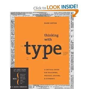 Thinking with Type, 2nd revised and expanded edition A Critical Guide 