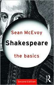 Shakespeare The Basics, (0415362466), Sean McEvoy, Textbooks   Barnes 