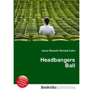  Headbangers Ball Ronald Cohn Jesse Russell Books