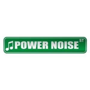   POWER NOISE ST  STREET SIGN MUSIC