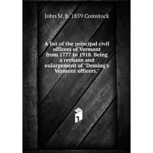   of Demings Vermont officers. John M. b. 1859 Comstock Books