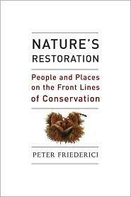 Natures Restoration People and Places on the Front Lines of 