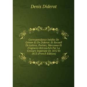   ImpÃ©riale En 1812 Et 1813 (French Edition) Denis Diderot Books