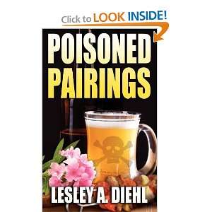  Poisoned Pairings [Paperback] Lesley A Diehl Books