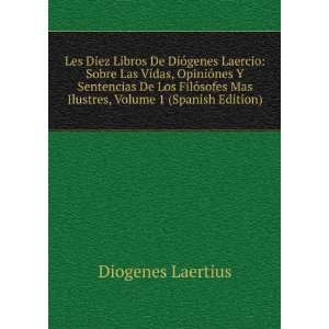   Mas Ilustres, Volume 1 (Spanish Edition) Diogenes Laertius Books
