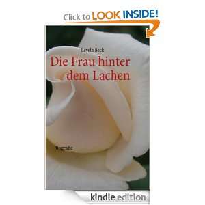 Die Frau hinter dem Lachen Biografie (German Edition) Leyela Beck 