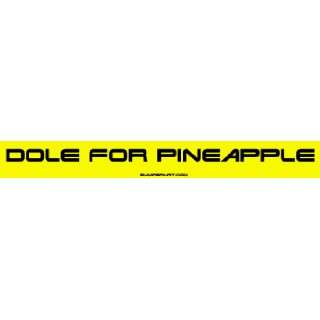  Dole for Pineapple MINIATURE Sticker Automotive