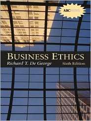 Business Ethics, (0130991635), Richard DeGeorge, Textbooks   Barnes 