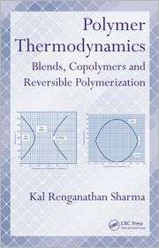 Polymer Thermodynamics Blends, Copolymers and Reversible 