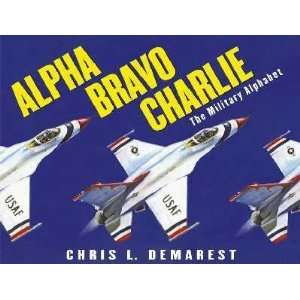  Alpha Bravo Charlie Chris L. Demarest