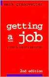 Getting a Job A Study in Contacts and Careers, (0226305813), Mark 