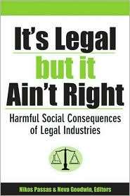 Its Legal but It Aint Right Harmful Social Consequences of Legal 
