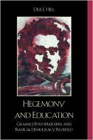 Hegemony and Education Gramsci, Post Marxism, and Radical Democracy 
