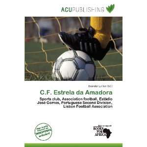  C.F. Estrela da Amadora (9786200767165) Evander Luther 