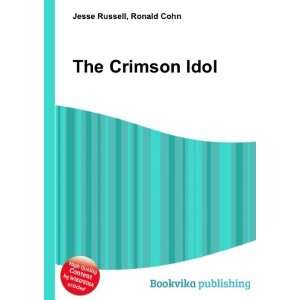  The Crimson Idol Ronald Cohn Jesse Russell Books