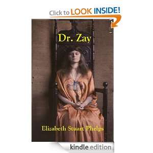 Dr. Zay Elizabeth Stuart Phelps  Kindle Store
