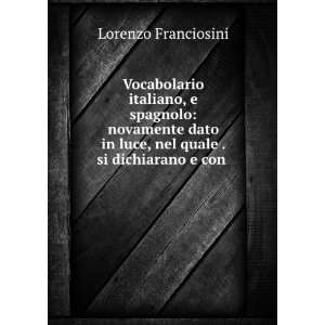  Vocabolario italiano, e spagnolo novamente dato in luce 