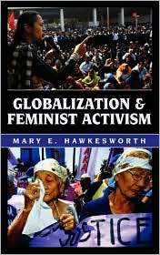 Globalization and Feminist Activism, (074253782X), Mary E. Hawkesworth 